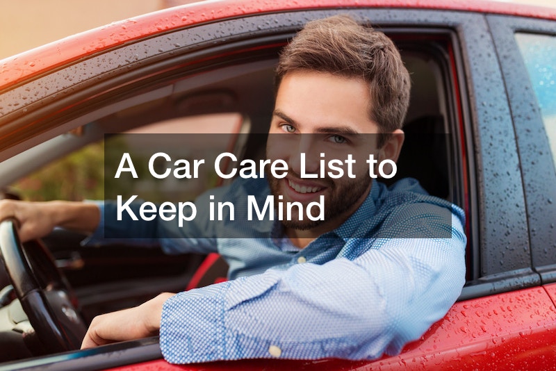 A Car Care List to Keep in Mind