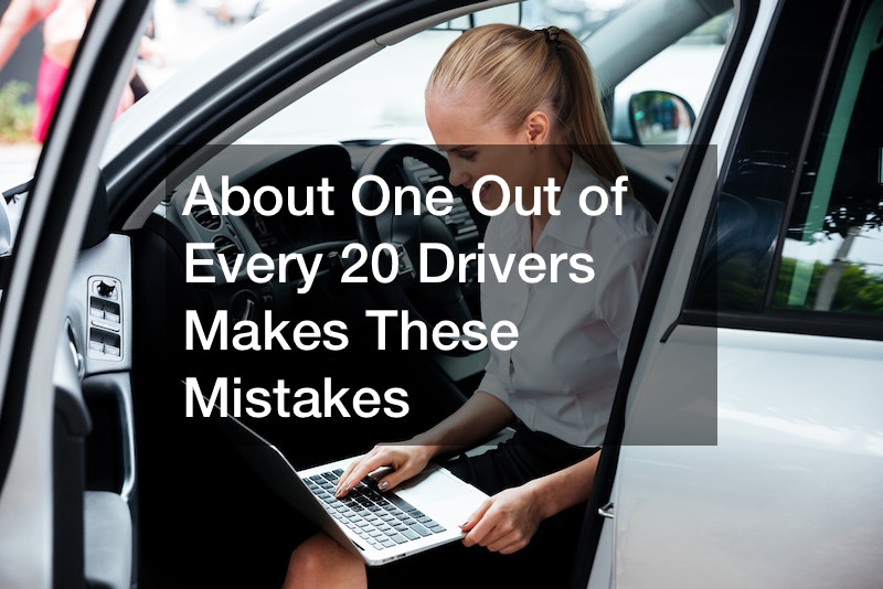 About One Out of Every 20 Drivers Makes These Mistakes